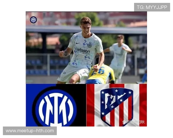 国际米兰宣布新赛季阵容调整并签下两名实力球员强化中场